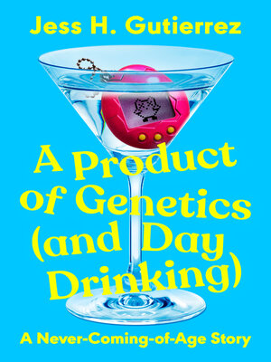 cover image of A Product of Genetics (and Day Drinking)